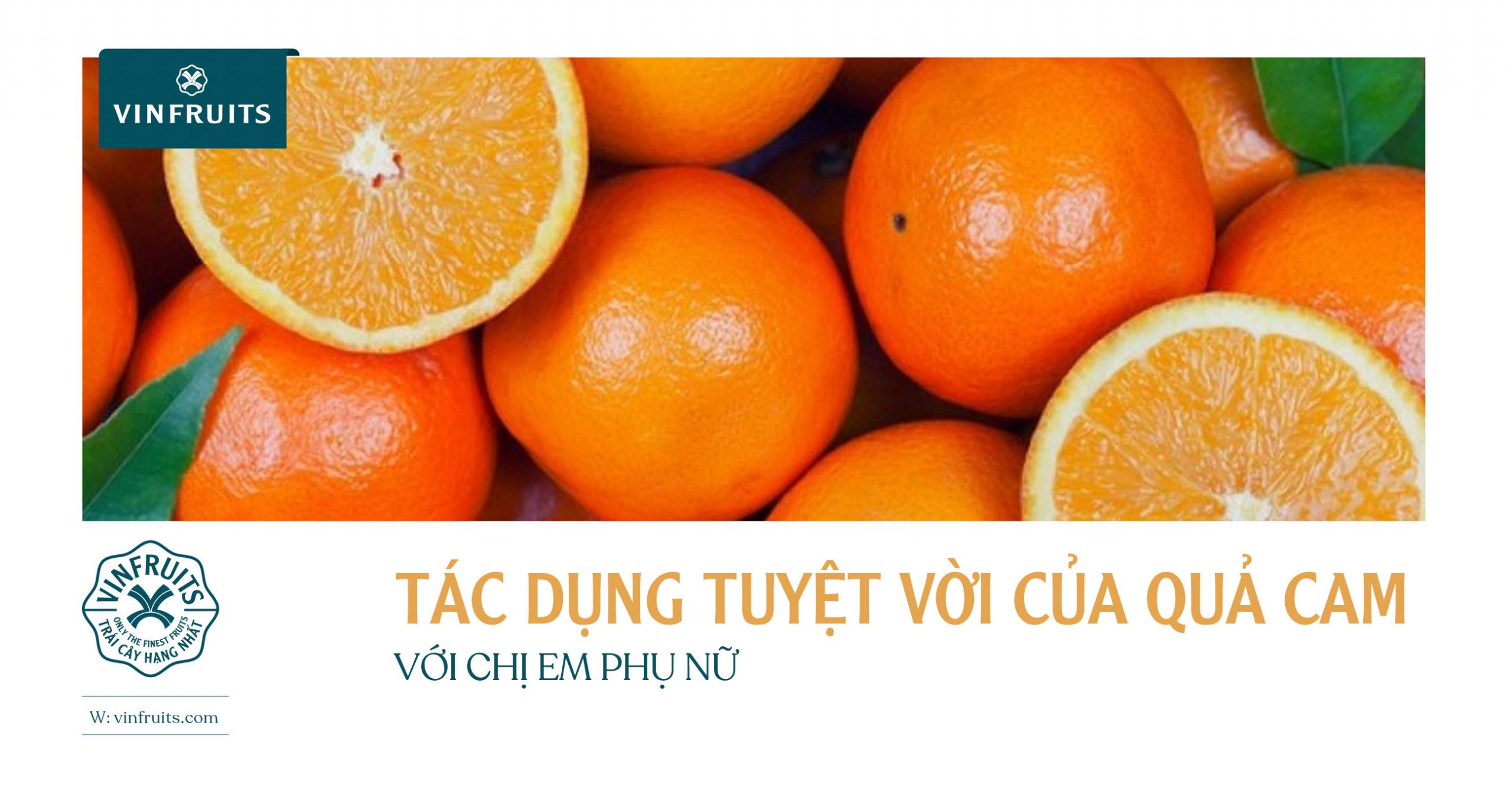 TÁC DỤNG TUYỆT VỜI CỦA QUẢ CAM VỚI CHỊ EM PHỤ NỮ