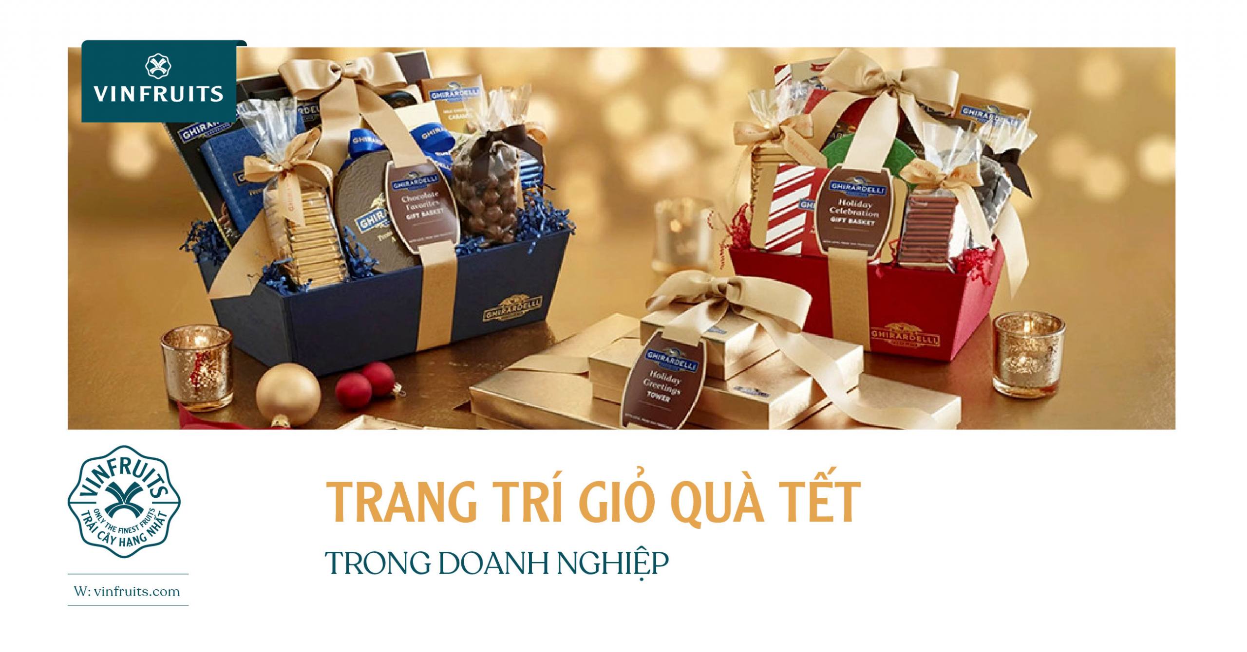 TRANG TRÍ GIỎ QUÀ TẾT TRONG DOANH NGHIỆP