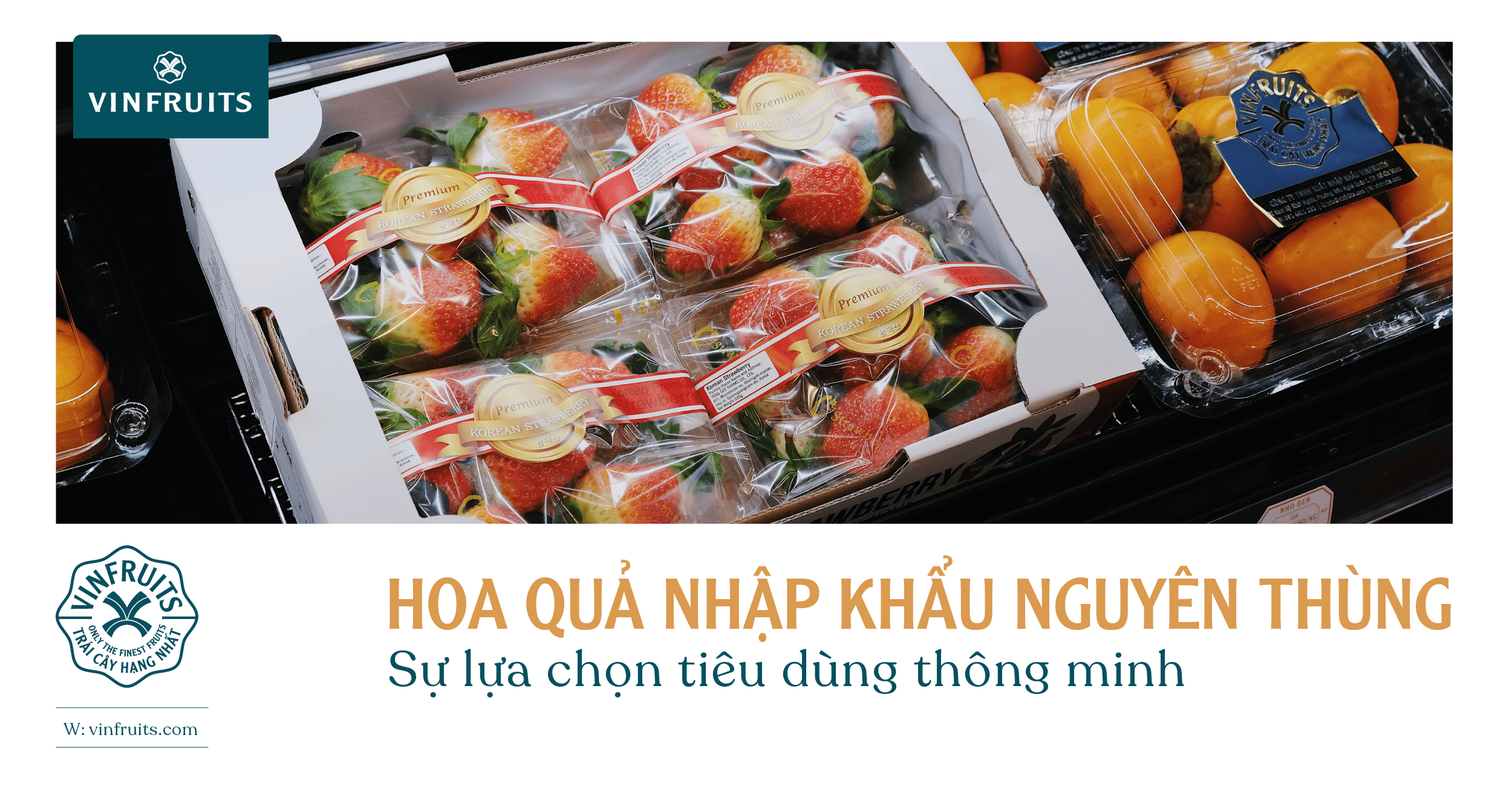 Hoa quả nhập khẩu nguyên thùng – Sự lựa chọn tiêu dùng thông minh