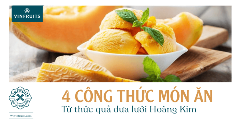 dưa lưới làm gì ngon VinFruits
